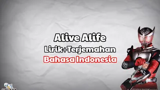 alive alife kamen rider ryuki op lirik terjemahan