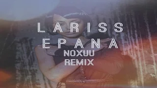 lariss epana noxuu remix 