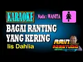 Lagu BAGAI RANTING YANG KERING Iis Dahlia KARAOKE Nada WANITA