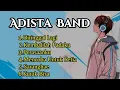 Download Lagu Adista Band full Album Lagu Terbaik Adista