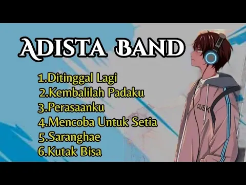 Download MP3 Adista Band full Album (Lagu Terbaik Adista)