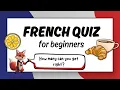 French A1 Vocabulary French Quiz for Beginners Test Yourself