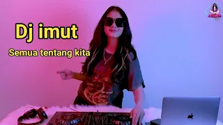 Download Dj Semua Tentang Kita || DJ tik tok terbaru 2020 MP3