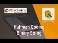 9 Huffman Codes with the help of Binary String