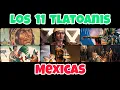 LOS 11 TLATOANIS MEXICAS HUEY TLATOANIS