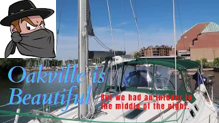 Exploring Lake Ontario Pt6. Oakville is beautiful but we had a night time intruder board our boat.