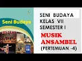 Download Lagu MUSIK ANSAMBEL - SENI BUDAYA (KELAS VII)