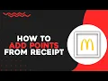 How To Add Points to McDonald s App From Receipt Easiest Way