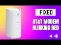 Fixed - AT T Modem Blinking Red