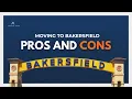 Moving to Bakersfield CA Pros Cons You MUST Know Before Relocating