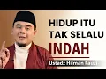 Lagu HIDUP TAK SELALU INDAH, TAPI BERSABARLAH DAN TENANGLAH | Ustadz Hilman Fauzi Terbaru #reminder