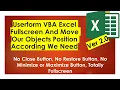 Move Your Objects In VBA Excel According You Needed And Make Your Userform Totally FullScreen Ver 2