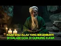 Download Lagu Kisah Wali Allah yang Bersembunyi di Dalam Goa di Gunung Kawi, Kisah Inspirasi Kehidupan
