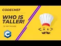 Who is taller codechef problem Codechef Solutions