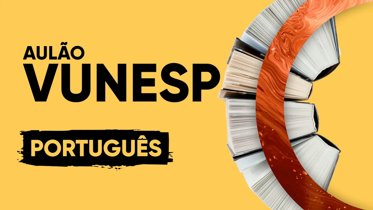 AULÃO VUNESP 2022 - PORTUGUÊS (Nível Médio)