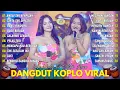 Lagu VITA ALVIA FT. LALA WIDY 💥 DANGDUT KOPLO VIRAL‼️FULL ALBUM - TEMAN SANTAI \u0026 TEMAN BERGOYANG‼️