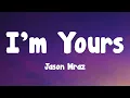 Download Lagu Jason Mraz - I'm Yours (Lyrics)