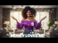 Manifest Large Sums  “Money Loves Me” 💰 Manifestation Song for Wealth & Abundance Flow