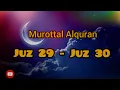 Download Lagu MUROTTAL ALQURAN JUZ 29 \u0026 JUZ 30