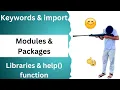 Python Keywords Import Explained Modules Packages Libraries help Function
