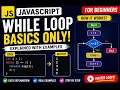 While Loop in JavaScript Complete Beginner Tutorial