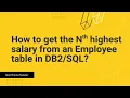 How to get the Nth highest salary from an Employee table in
