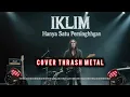 Lagu Satu Persinggahan – Iklim (Rock Metal Cover by 4i Music)