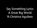 Christina Aguilera - Say Something ft A Great Big World