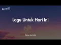 Download Lagu Lirik Lagu Lagu Untuk Hari Ini - Keisya Levronka || Jangan Pedulikan Yang Telah Terjadi