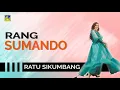 Download Lagu Ratu Sikumbang - RANG SUMANDO [Official Music Video] Remix Minang Terbaru 2019
