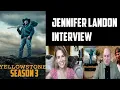 Jennifer Landon Interview - Yellowstone Season 3 Paramount Network