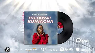 atosha kissava hujawai kuniacha official audio 