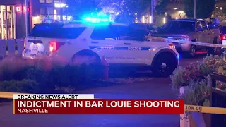 Indictment in Bar Louie shooting in Nashville
