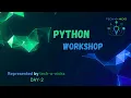 Day 2 - Python Workshop Strings Lists Tuples Explained Tech-O-Nicks