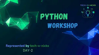 Day 2 - Python Workshop Strings Lists Tuples Explained Tech-O-Nicks