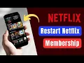 How to Restart Netflix Membership