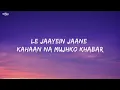 Hawayein (Lyrics) - Arijit Singh, Pritam Chakraborty | Jab Harry Met Sejal |