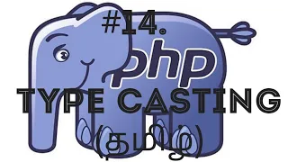 PHP Type Casting in Tamil PHP Implicit Type Conversion and Explicit Type Conversion in Tamil