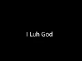 Erica Campbell - I Luh God (Lyric Video)