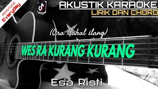 Download WES RA KURANG KURANG - ESA RISTY (KARAOKE) | LIRIK | CHORD GITAR MP3