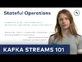 Kafka Streams 101 Stateful Operations 2023
