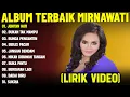 Download Lagu JERITAN HATI - MIRNAWATI FULL ALBUM TERBAIK (LIRIK VIDEO) BUKAN TAK MAMPU - DANGDUT LAWAS 2025