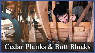Acorn to Arabella – Journey of a Wooden Boat – Episode 109: Cedar Planks and Butt Blocks