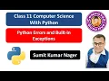 Python Errors and Built-in Exceptions Class 11 Computer Science With Python