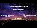 Lagu BREATHLESS Chant from Upanishad | Yajur Veda | Sri K. Suresh | A 10,000 wala cracker
