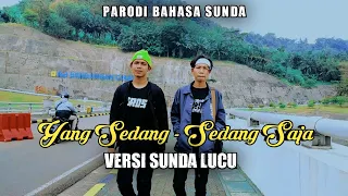 Download YANG SEDANG SEDANG SAJA VERSI SUNDA LUCU | ADE SULAEMAN MP3