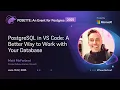 Introducing Microsoft s VS Code Extension for PostgreSQL POSETTE An Event for Postgres 2025