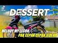 Download Lagu PAK CEPAK CEPAK JEDERR X MELODY MY LECON ❗️ Dessert ( DJ Topeng Remix )
