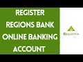 Register Regions Bank Online Banking Account 2022 Enroll to Regions Bank Online