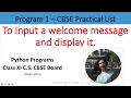 Python Program To input a welcome message and display it CS Class XI